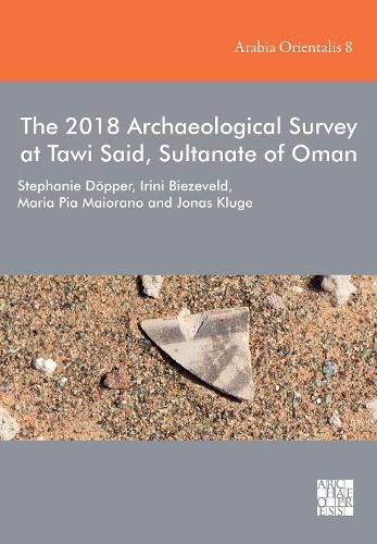 Cover image for The 2018 Archaeological Survey at Tawi Said, Sultanate of Oman