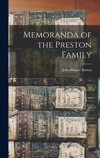 Cover image for Memoranda of the Preston Family