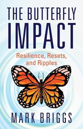 Cover image for The Butterfly Impact: Resilience, Resets, and Ripples