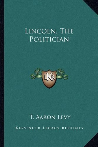 Lincoln, the Politician