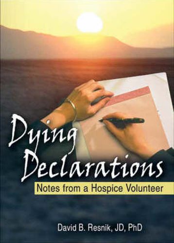 Cover image for Dying Declarations: Notes from a Hospice Volunteer