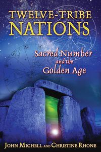 Cover image for Twelve Tribe Nations: Sacred Number and the Golden Age