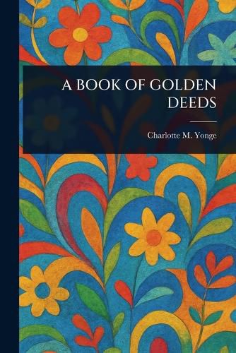 Cover image for A Book of Golden Deeds