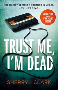 Cover image for Trust Me, I'm Dead