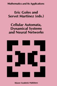 Cover image for Cellular Automata, Dynamical Systems and Neural Networks