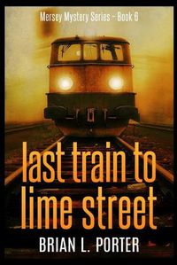 Cover image for Last Train to Lime Street