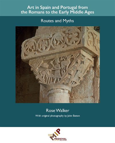 Cover image for Art in Spain and Portugal from the Romans to the Early Middle Ages: Routes and Myths