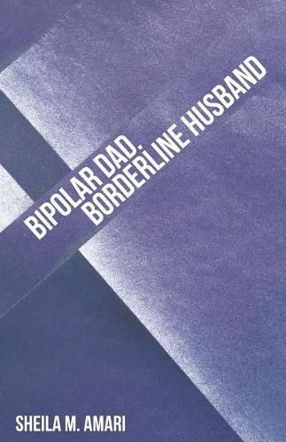 Cover image for Bipolar Dad. Borderline Husband