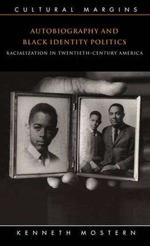 Cover image for Autobiography and Black Identity Politics: Racialization in Twentieth-Century America