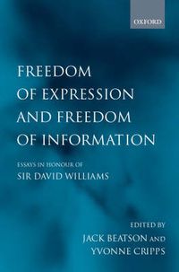 Cover image for Freedom of Expression and Freedom of Information: Essays in Honour of Sir David Williams