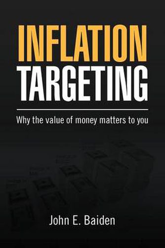 Cover image for Inflation Targeting: Why the value of money matters to you