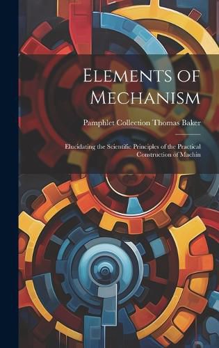 Cover image for Elements of Mechanism