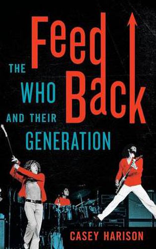 Cover image for Feedback: The Who and Their Generation