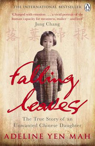Falling Leaves Return to Their Roots: The True Story of an Unwanted Chinese Daughter