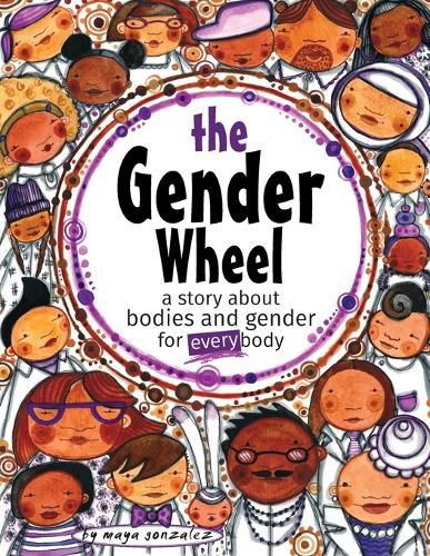 Cover image for The Gender Wheel: a story about bodies and gender for every body