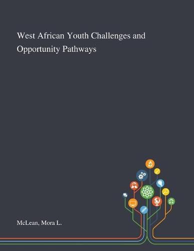 Cover image for West African Youth Challenges and Opportunity Pathways