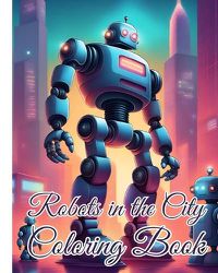 Cover image for Robots in the City Coloring Book