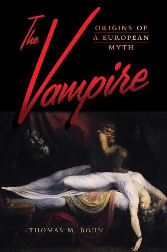 Cover image for The Vampire: Origins of a European Myth