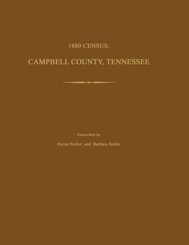 Cover image for 1880 Census: Campbell County, Tennessee