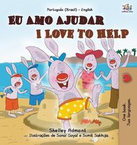 Cover image for I Love to Help (Portuguese English Bilingual Book for Kids - Brazilian)