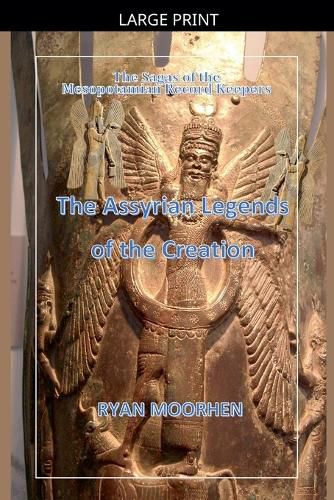 Cover image for The Assyrian Legends of the Creation