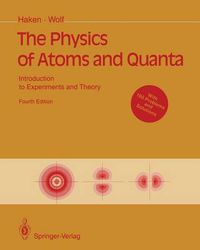 Cover image for The Physics of Atoms and Quanta: Introduction to Experiments and Theory