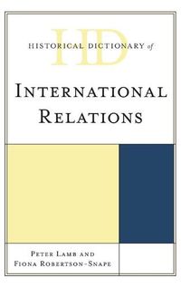 Cover image for Historical Dictionary of International Relations