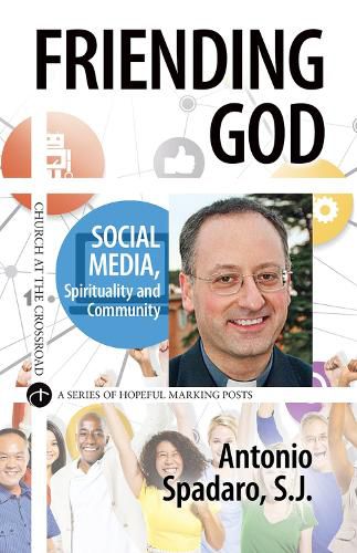 Cover image for Friending God: Social Media, Spirituality and Community