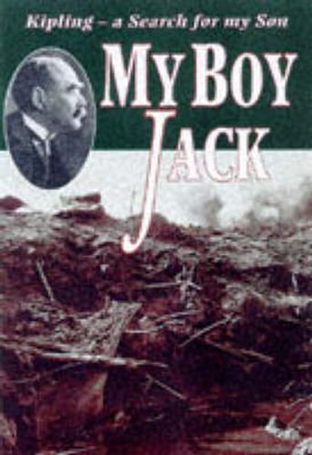 Cover image for My Boy Jack?: The Search for Kipling's Only Son
