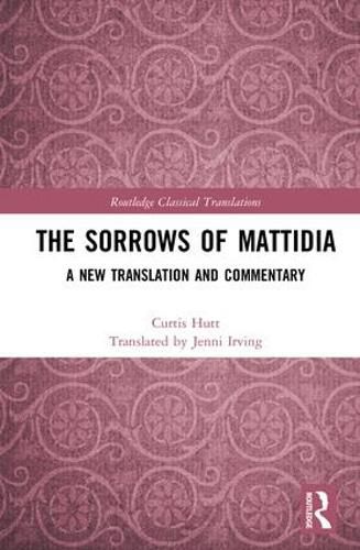Cover image for The Sorrows of Mattidia: A New Translation and Commentary