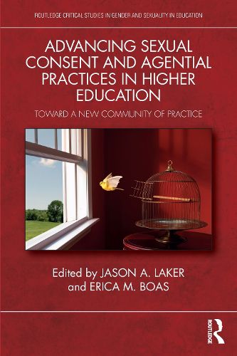 Cover image for Advancing Sexual Consent and Agential Practices in Higher Education