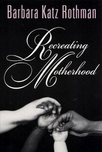 Cover image for Recreating Motherhood