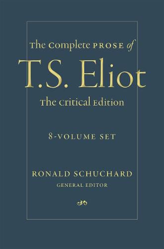 Cover image for The Complete Prose of T. S. Eliot: The Critical Edition: 8-Volume Set