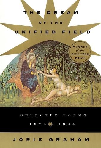 Cover image for Dream of the Unified Field - Selected Poems 1974-1994