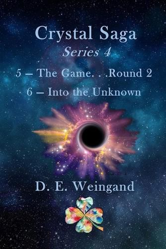 Cover image for Chrystal Saga Series 4, 5-The Game. . .Round 2 and 6-Into the Unknown