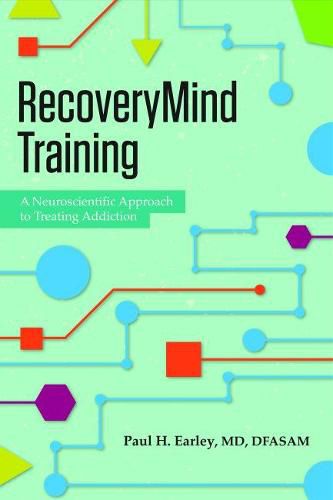 Cover image for Recoverymind Training: A Neuroscientific Approach to Treating Addiction