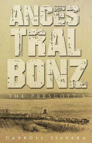 Cover image for Ancestral Bonz: The Prescotts