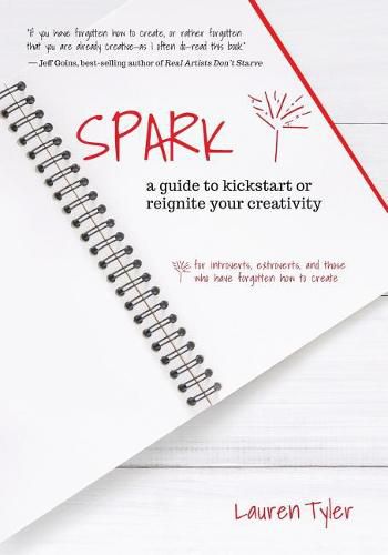 Cover image for Spark: A Guide to Kickstart or Reignite Your Creativity