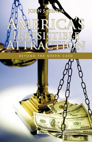 Cover image for America's Irresistible Attraction: Beyond the Green Card