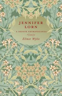 Cover image for Jennifer Lorn - A Sedate Extravaganza: With an Essay By Martha Elizabeth Johnson