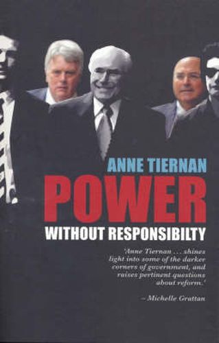 Cover image for Power without Responsibility?: Ministerial Staffers in Australian Governments from Whitlam to Howard