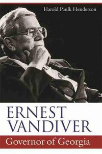 Cover image for Ernest Vandiver, Governor of Georgia