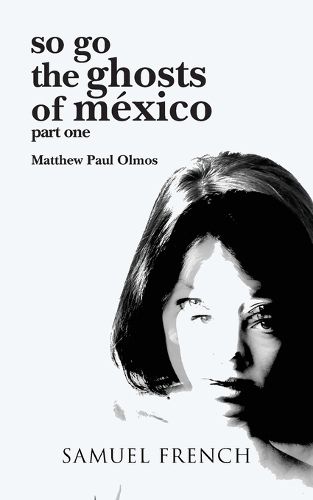 Cover image for So Go the Ghosts of Mexico