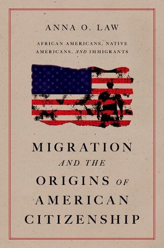 Cover image for Migration and the Origins of American Citizenship