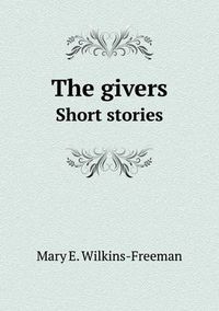 Cover image for The Givers Short Stories
