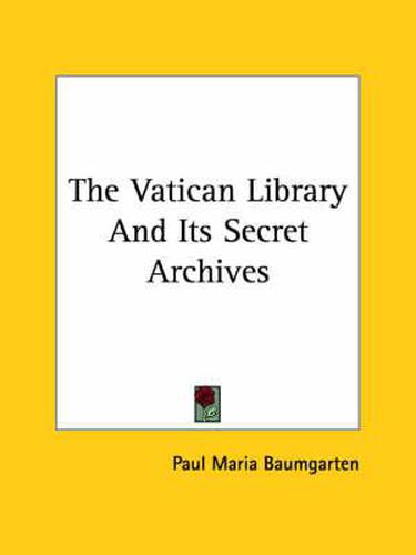 The Vatican Library and Its Secret Archives