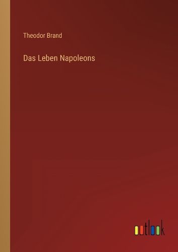 Cover image for Das Leben Napoleons