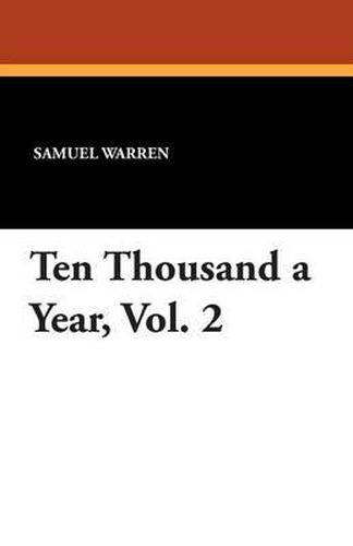 Cover image for Ten Thousand a Year, Vol. 2