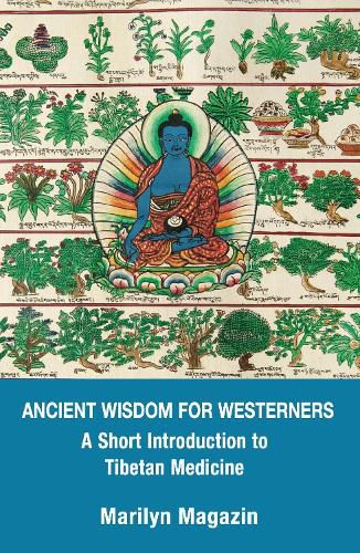 Cover image for Ancient Wisdom for Westerners: A Short Introduction to Tibetan Medicine