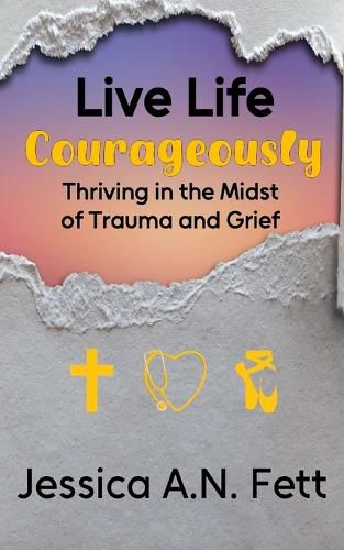 Cover image for Live Life Courageously